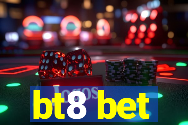 bt8 bet